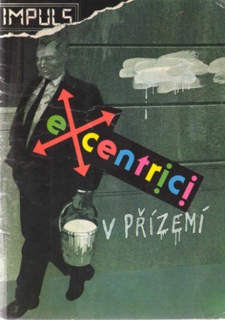 Excentrici v přízemí